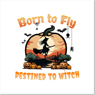 Born to Fly Destined to Witch - Halloween witch Posters and Art